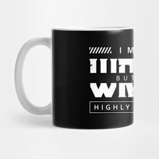 I May Be Wrong But It's Highly Unlikely Mug